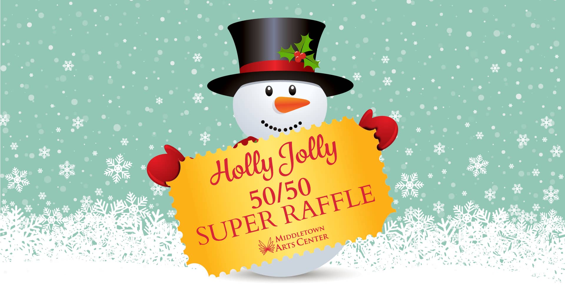 Holly Jolly 50/50 Super Raffle