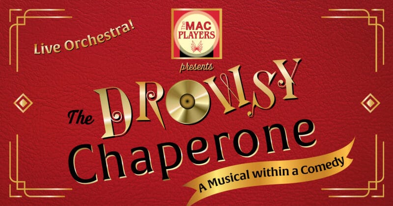 The Drowsy Chaperone Final Weekend!