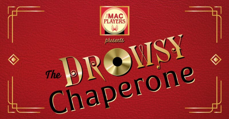 The Drowsy Chaperone • Tickets on Sale!