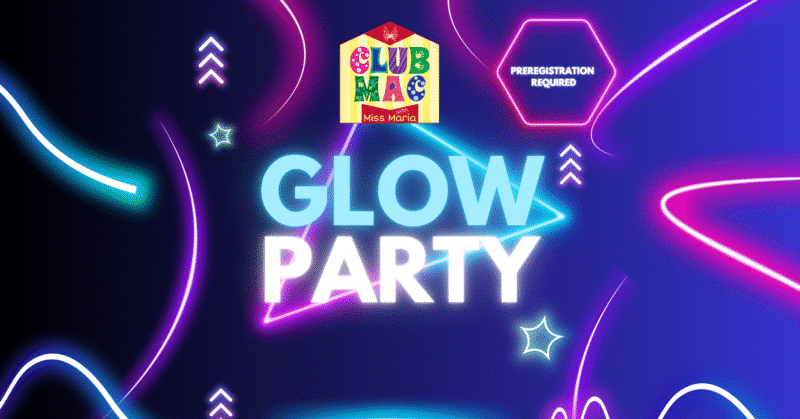 CLUB MAC Glow Party!